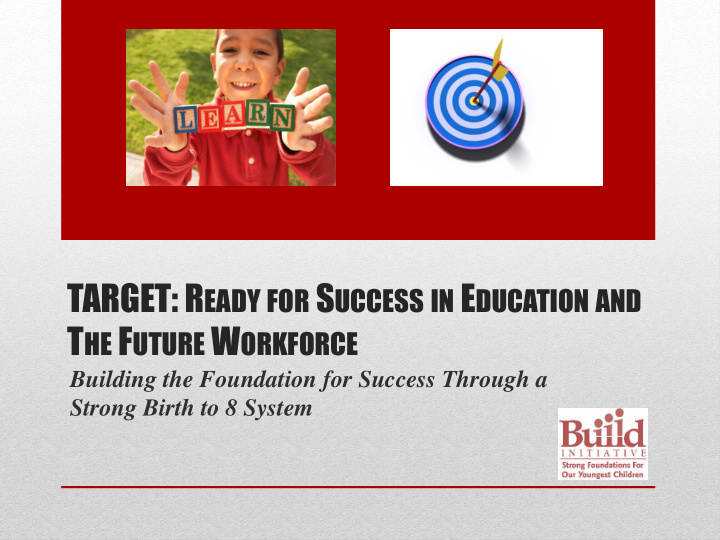 target r eady for s uccess in e ducation and