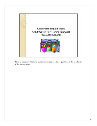 (Note to presenter: We have found it works best to take all questions at the conclusion of the