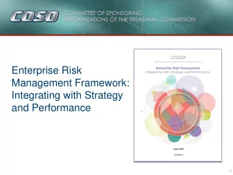Management Framework:  Integrating with Strategy  and Performance  1  Mission  COSOs Mission