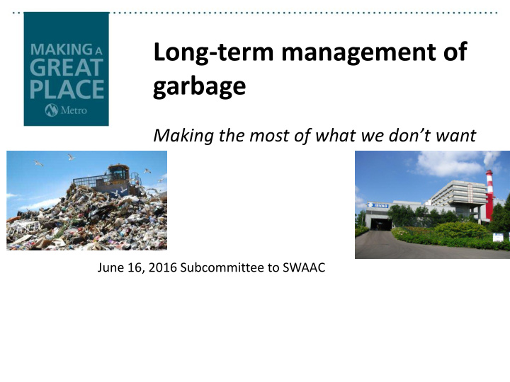 long term management of garbage