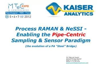 Enabling the Pipe-Centric  Sampling &amp; Sensor Paradigm (the evolution of a PA Steel