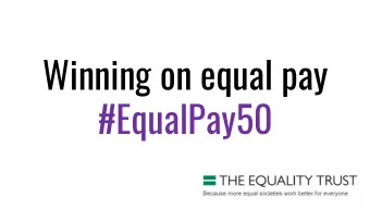 Winning on equal pay  #EqualPay50  Gender inequality  My Fair London  Our London affiliated  group