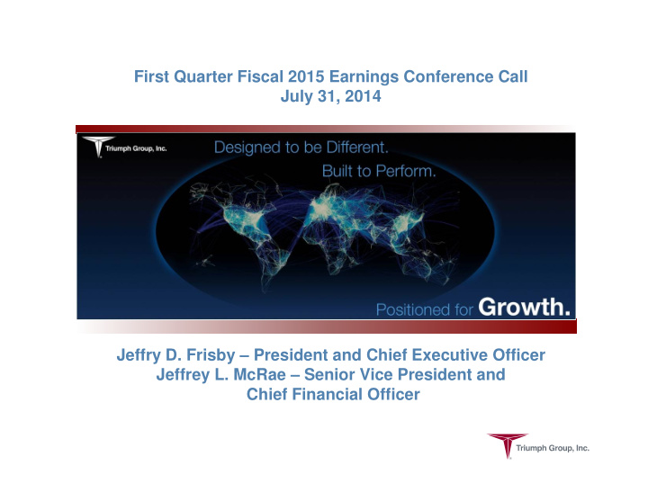 first quarter fiscal 2015 earnings conference call july