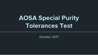 AOSA Special Purity  Tolerances Test  October 2017  Introduction  -  Welcome to the new and