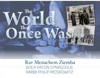 Rav Menachem Ziemba  Rav Menachem Ziemba 1883 - 1943  Raised by his grandfather,  who was a chassid