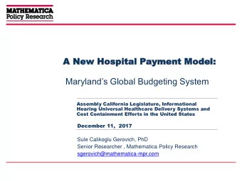 Marylands Global Budgeting System  Assembly California Legislature, Informational  Hearing