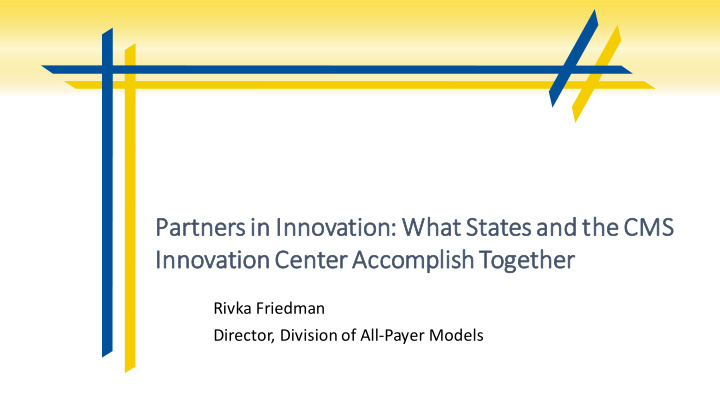 partners in innovation w what st states and the cms