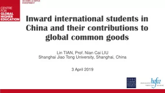 China and their contributions to  global common goods  Lin TIAN, Prof. Nian Cai LIU  Shanghai Jiao