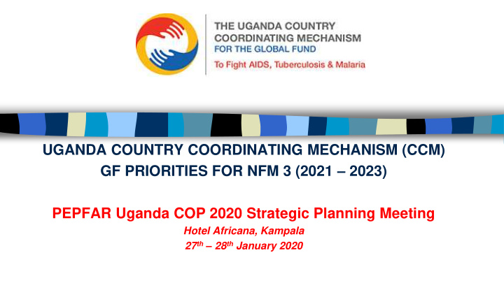 uganda country coordinating mechanism ccm gf priorities