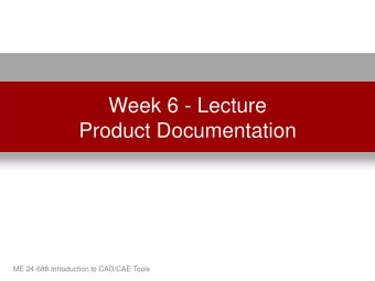 Product Documentation  ME 24-688 Introduction to CAD/CAE Tools Team Project  Task 1  Submit