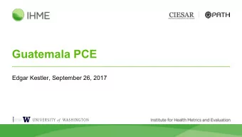Guatemala PCE  Edgar Kestler, September 26, 2017  Funding Request / Grant-Making Update  Grant