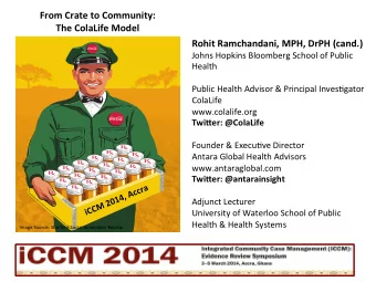 From  Crate  to  Community:      The  ColaLife  Model    Rohit