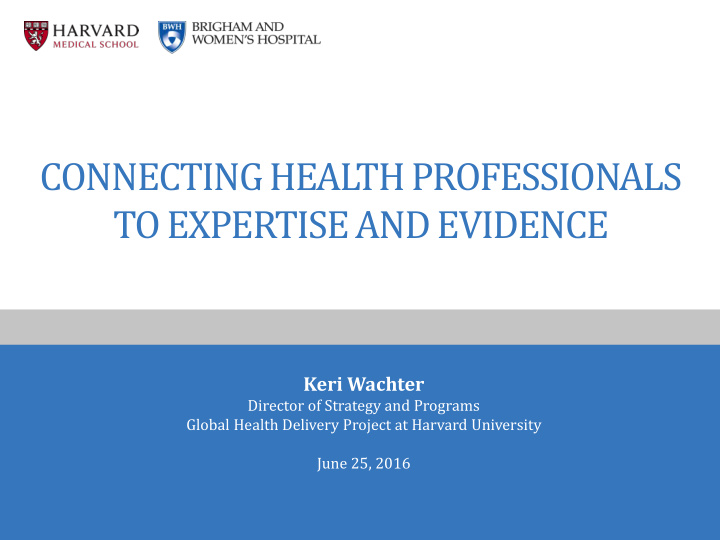 connecting health professionals to expertise and evidence