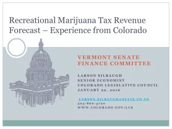 Recreational Marijuana Tax Revenue Forecast  Experience from Colorado  VERMONT SENATE  FINANCE