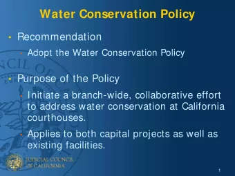 Water Conservation Policy  Recommendation  Adopt the Water Conservation Policy  Purpose of