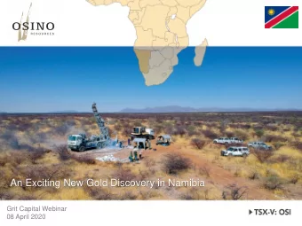 An Exciting New Gold Discovery in Namibia  Grit Capital Webinar  1  08 April 2020  1  Disclaimer