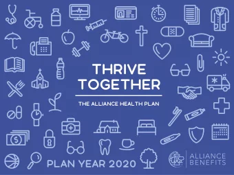 THRIVE  TOGETHER THE ALLIANCE HEALTH PLAN PLAN YEAR 2020 THE ALLIANCE HEALTH PLAN  BETTER  TOGETHER