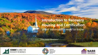 Introduction to Recovery  Housing and Certification  What Vermonters need to know  These Green