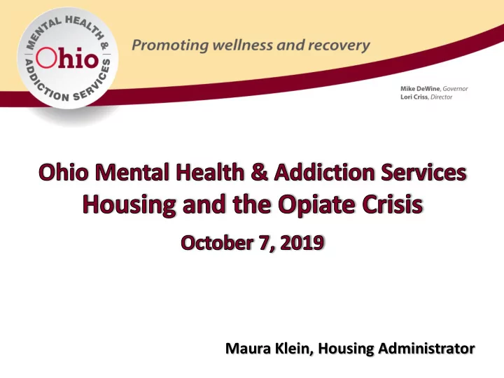 maura klein housing administrator ohiomhas and our