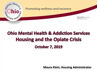 Maura Klein, Housing Administrator  OhioMHAS and our partners    Targeted Investments