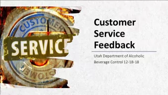 Customer  Service  Feedback  Utah Department of Alcoholic  Beverage Control 12-18-18  ALPINE SKI