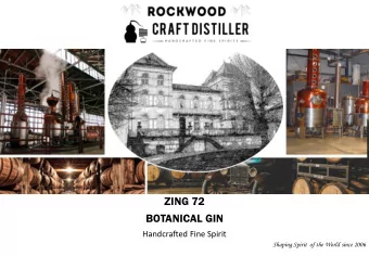 ZING 72  BOTANICAL GIN  Handcrafted Fine Spirit  Shaping Spirit  of the World since 2006  ROCKWOOD