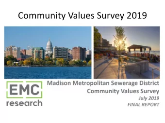 Community Values Survey 2019  Why Survey? Why Now?  1  Collect information to inform  pollution