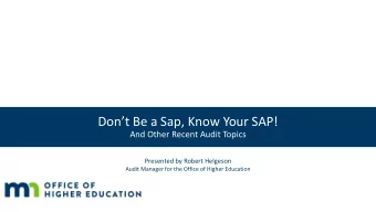 Dont Be a Sap, Know Your SAP!  And Other Recent Audit Topics  Presented by Robert Helgeson