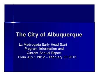 The City of Albuquerque  The City of Albuquerque  La Madrugada Early Head Start  La Madrugada Early