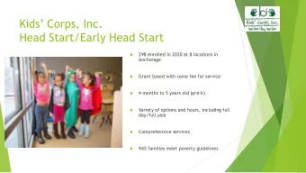 Kids Corps, Inc.  Head Start/Early Head Start  298 enrolled in 2020 at 8 locations in