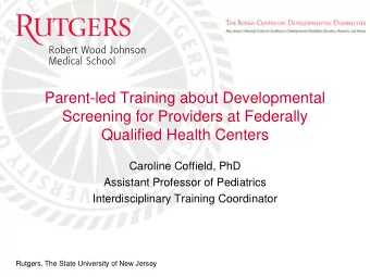 Parent-led Training about Developmental  Screening for Providers at Federally  Qualified Health