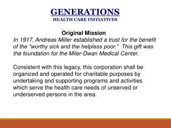 GENERATIONS  HEALTH CARE INITIATIVES  Original Mission  In 1917, Andreas Miller established a trust