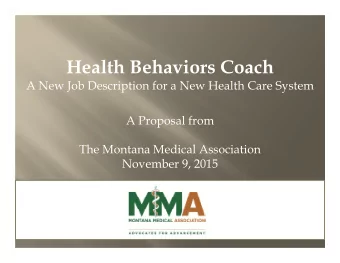 Health Behaviors Coach  A New Job Description for a New Health Care System  A Proposal from  The