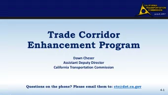 Trade Corridor  Enhancement Program  Dawn Cheser  Assistant  Deputy Director  California