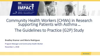 Community  ty Health Work  rkers (  (CHWs)  ) in Research  Suppo  porting P  Patients wi  with