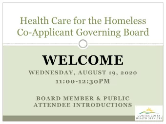 WELCOME  WEDNESDAY, AUGUST 19, 2020  11:00-12:30PM  BOARD MEMBER &amp; PUBLIC  ATTENDEE