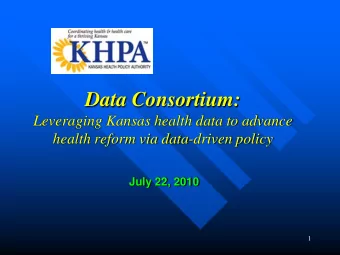 Data Consortium:  Leveraging Kansas health data to advance  health reform via data-driven policy