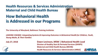 is Addressed in our Programs  The University of Maryland, Baltimore Training Institutes  LEADING