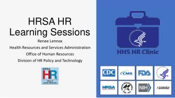 HRSA HR  Learning Sessions  Renee Lennox  Health Resources and Services Administration  Office of