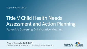 Assessment and Action Planning  Statewide Screening Collaborative Meeting  Eileen Yamada, MD, MPH