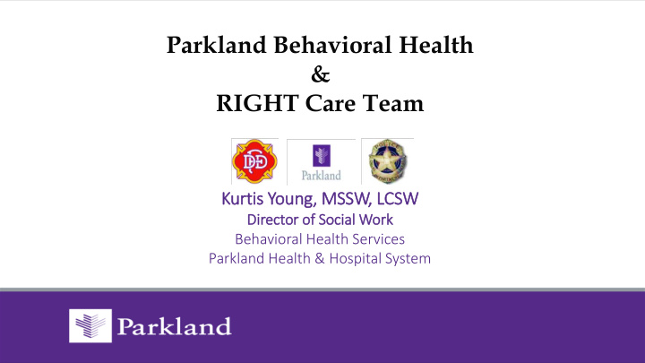 parkland behavioral health right care team