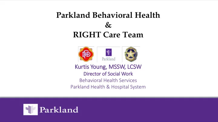 parkland behavioral health right care team