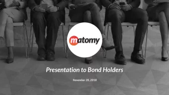 Presentation to Bond Holders  November 28, 2018  Disclaimer This presentation, which was prepared
