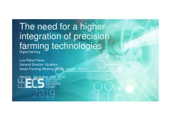 The need for a higher  integration of precision  farming technologies  Digital farming  Luis Prez