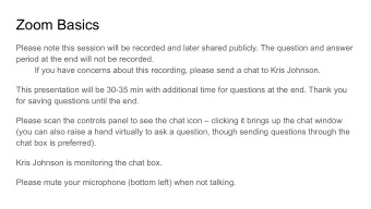 Zoom Basics  Please note this session will be recorded and later shared publicly. The question and
