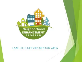 LAKE HILLS NEIGHBORHOOD AREA  NEP INTRODUCTION  P R ES ENTATI ON:  What i s  NEP ?  How do e s  NEP