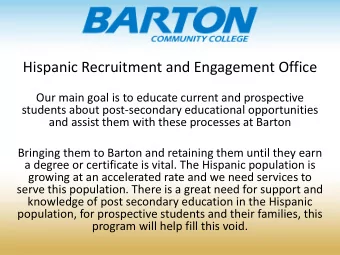 Hispanic Recruitment and Engagement Office  Our main goal is to educate current and prospective