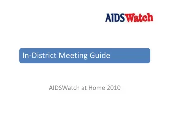 In-District Meeting Guide  AIDSWatch at Home 2010  Whats in this presentation?  AIDSWatch