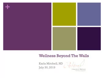 +  Wellness Beyond The Walls  Karla Mitchell, ND  July 30, 2019 + C.L.A.S.S. Agency  Changing Lives