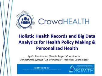 Holistic Health Records and Big Data  Analytics for Health Policy Making &amp;  Personalized Health